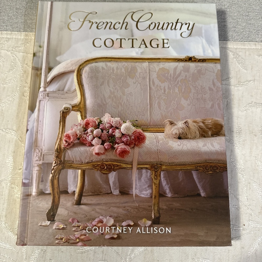 French Country Cottage by Courtney Allison (2018, Hardcover) First Edition